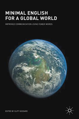 Minimal English for a Global World: Improved Communication Using Fewer Words