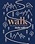 Walk: The Path to a More Mindful Life