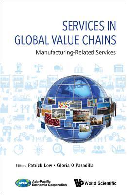 SERVICES IN GLOBAL VALUE CHAINS: MANUFACTURING-RELATED SERVICES
