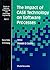 IMPACT OF CASE TECHNOLOGY ON SOFTWARE PROCESSES, THE (Software Engineering and Knowledge Engineering)