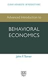 Advanced Introduction to Behavioral Economics (Elgar Advanced Introductions series)