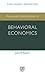 Advanced Introduction to Behavioral Economics (Elgar Advanced Introductions series)