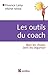 Les outils du coach: Bien l...