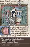 The Medieval Merlin Tradition in France and Italy by Laura Chuhan Campbell