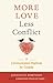 More Love Less Conflict: A Communication Playbook for Couples (Marriage Book for Couples)