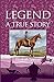 Legend: A True Story