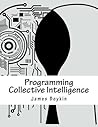 Programming Collective Intelligence Programming Collective Intelligence