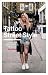 Tattoo Street Style: London, Paris, Berlin, New York, Melbourne
