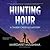 Hunting Hour: A Timber Creek K-9 Mystery (Timber Creek K-9 Mysteries, Book 3)