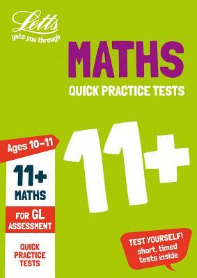 Letts 11+ Success – 11+ Maths Quick Practice Tests Age 10-11 for the GL Assessment tests