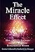 The Miracle Effect: How A M...