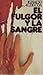 El fulgor y la sangre