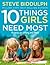 10 Things Girls Need Most by Steve Biddulph