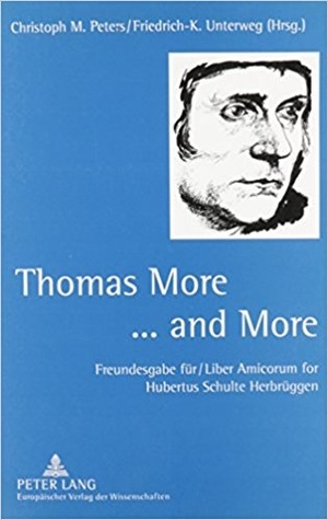 Thomas More ... and More: Freundesgabe Fur/Liber Amicorum for Hubertus Schulte Herbruggen (English and German Edition)