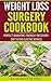 Weight Loss Surgery Cookboo...