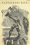 Vanderdecken, or The Flying Dutchman by James Malcolm Rymer Vanderdecken, or The Flying Dutchman by James Malcolm Rymer