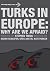 Turks in Europe: Why Are We...
