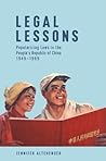 Legal Lessons: Popularizing Laws in the People’s Republic of China, 1949–1989 (Harvard East Asian Monographs)