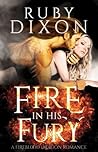 Fire in His Fury by Ruby Dixon Fire in His Fury by Ruby Dixon
