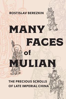 Many Faces of Mulian: The Precious Scrolls of Late Imperial China (Modern Language Initiative Books xx)