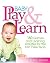 Baby Play And Learn by Penny Warner Baby Play And Learn by Penny Warner