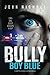 Bully Boy Blue