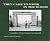 They Came to Work In The Woods-A Pictorial History Of The Civ... by Scott Henderson