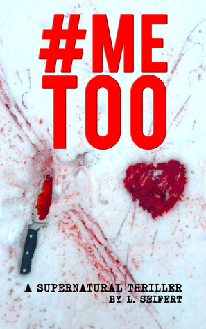#METOO: A Supernatural Thriller