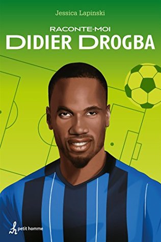 Raconte-moi Didier Drogba - Nº 12 (French Edition)