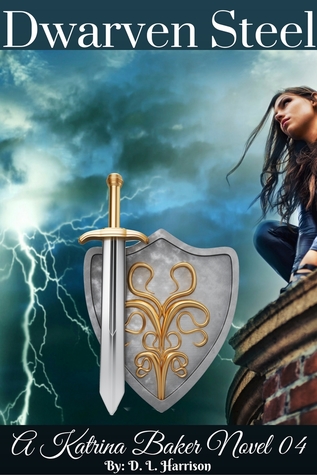 Dwarven Steel (Katrina Baker, #4)