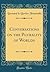 Conversations on the Plurality of Worlds (Classic Reprint)