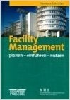 Facility Management. Planen, einführen, nutzen.