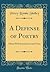 A Defense of Poetry: Edited With Introduction and Notes (Classic Reprint)