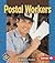 Postal Workers (Pull Ahead Books)