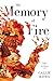 The Memory of Fire (The Waking Land, #2)