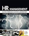HR Management in the Forensic Science Laboratory: A 21st Century Approach to Effective Crime Lab Leadership
