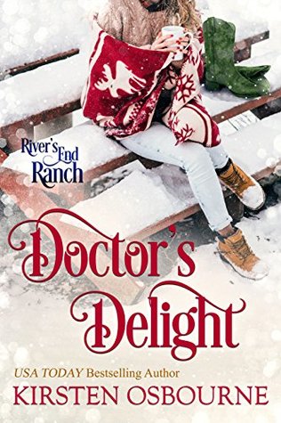 Doctor's Delight (River's End Ranch, #41)