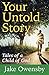 Your Untold Story: Tales of...