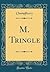 M. Tringle (Classic Reprint) (French Edition)