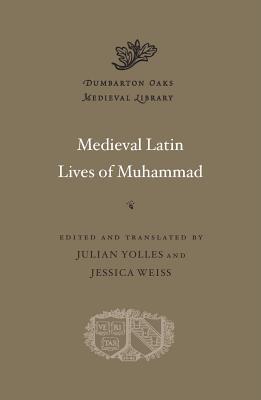 Medieval Latin Lives of Muhammad (Dumbarton Oaks Medieval Library)