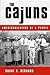 The Cajuns: Americanization of a People