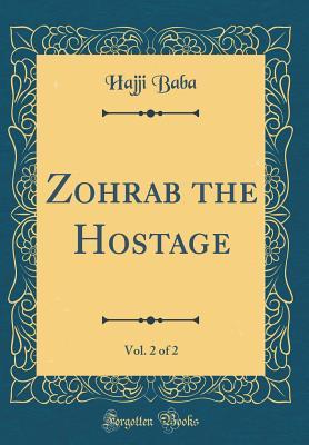 Zohrab the Hostage, Vol. 2 of 2