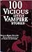 100 Vicious Little Vampire ...