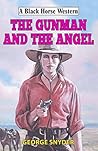 Gunman and the Angel (Black Horse Western Book 0)