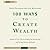 100 Ways to Create Wealth