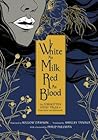 White as Milk, Red as Blood by Franz Xaver von Schönwerth