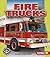 Fire Trucks by Judith Jango-Cohen