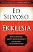 Ekklesia: Rediscovering God's Instrument for Global Transformation