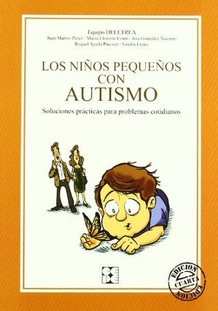 Los Niños Pequeños con Autismo.: Soluciones prácticas para problemas cotidianos. (Paperback)