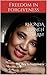Freedom In Forgiveness by Rhonda Branch-Yearby